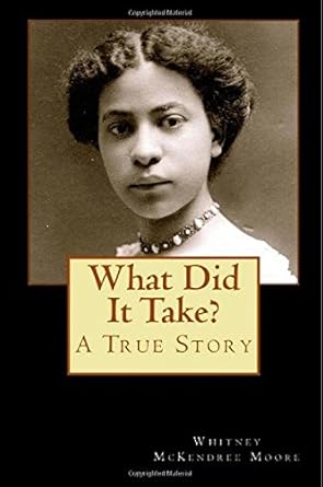 What Did It Take?: A True Story